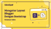 Mengatur Layout Index Page Blogger Dengan Bootstrap